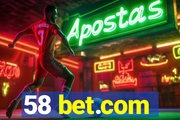 58 bet.com